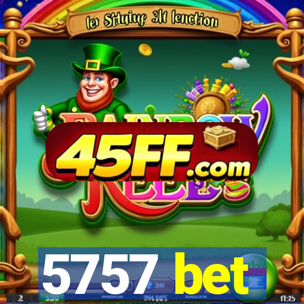 5757 bet